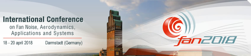 Fan 2018 - International Conference on Fan Noise, Aerodynamics, Applications and Systems 18 - 20 april 2018 Darmstadt (Germany)